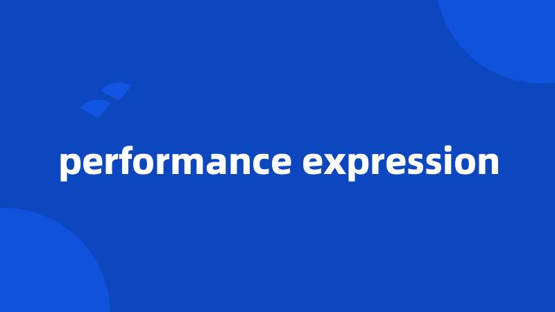 performance expression