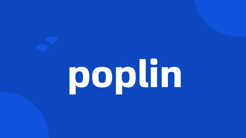 poplin