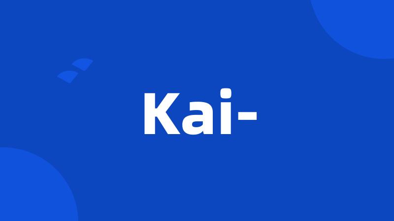 Kai-