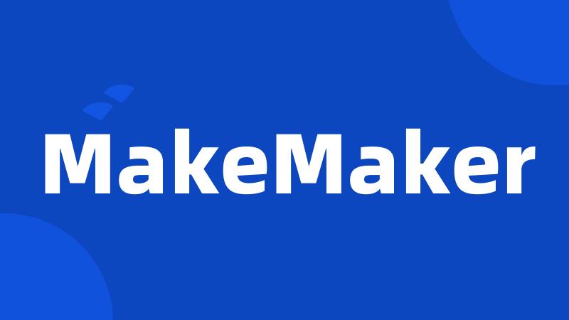 MakeMaker