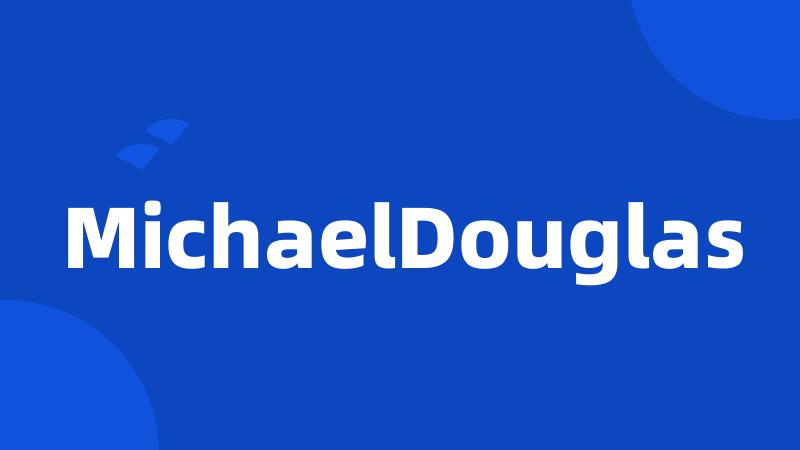 MichaelDouglas