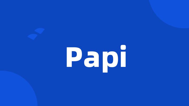 Papi