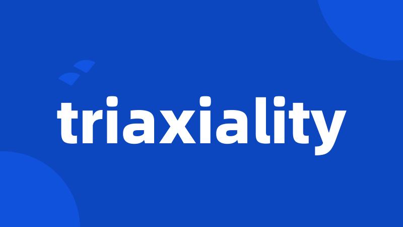 triaxiality