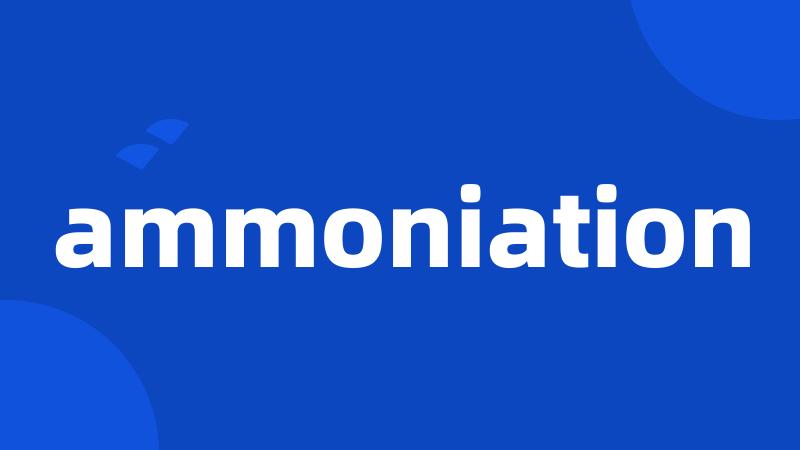 ammoniation