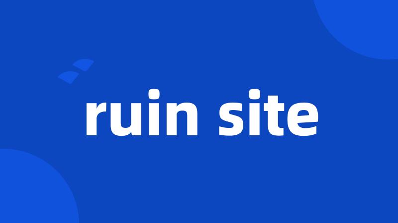 ruin site