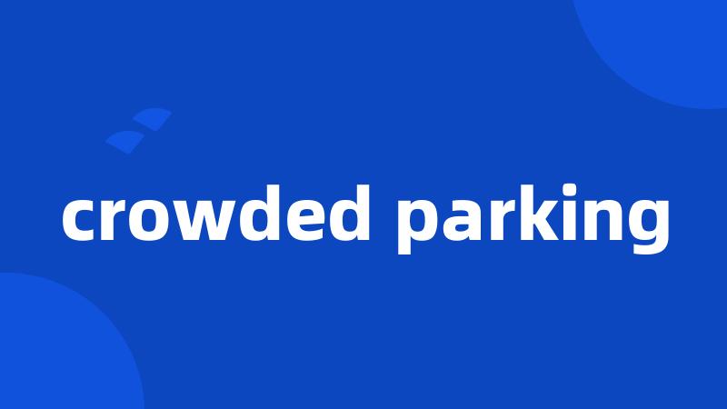 crowded parking
