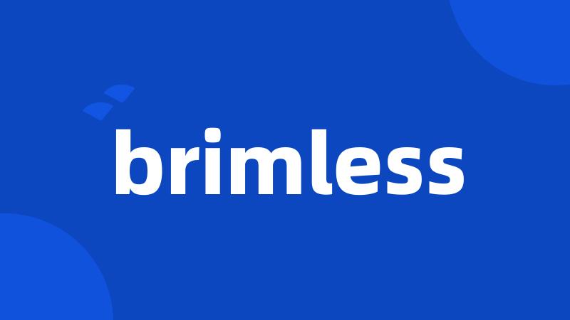 brimless