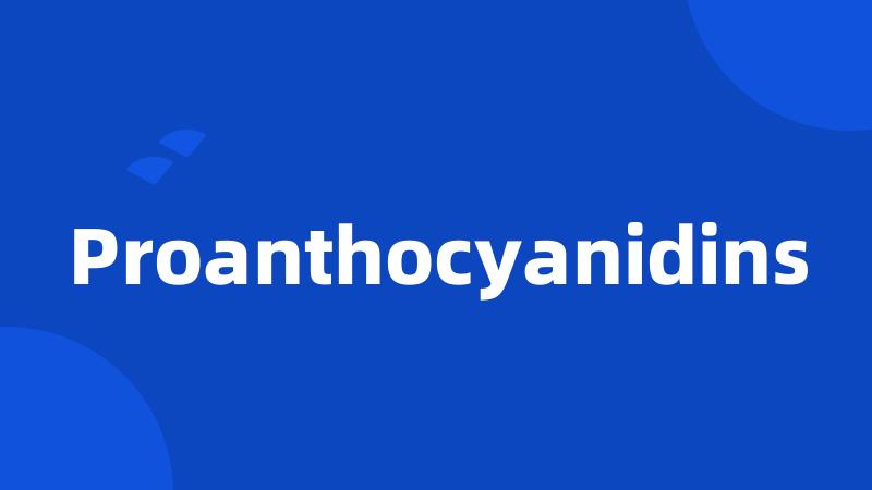 Proanthocyanidins