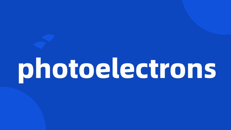photoelectrons