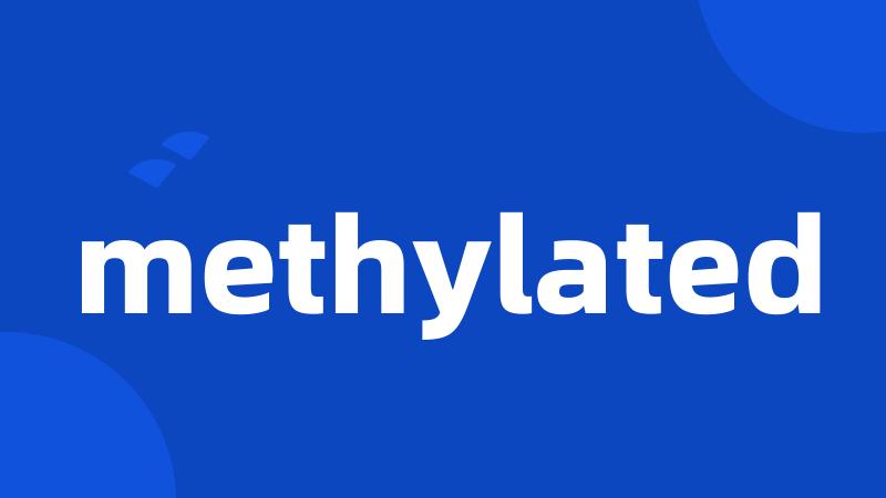 methylated