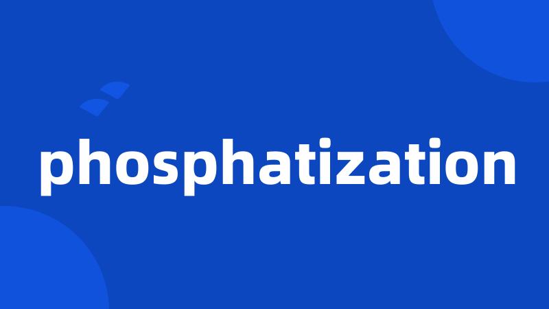 phosphatization