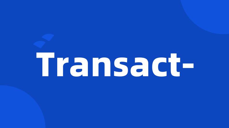 Transact-