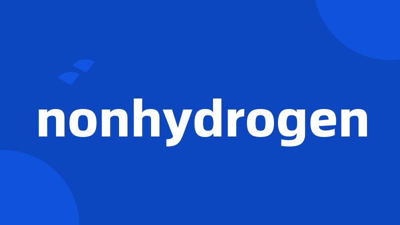 nonhydrogen