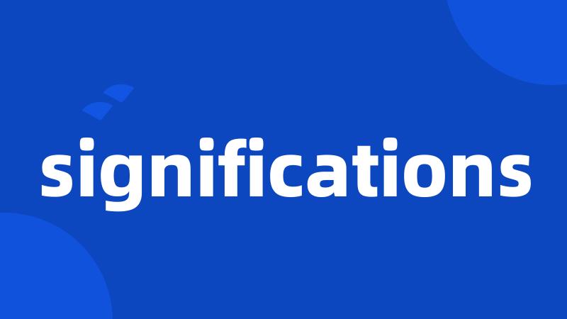 significations