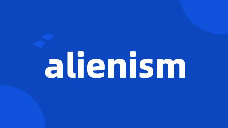 alienism