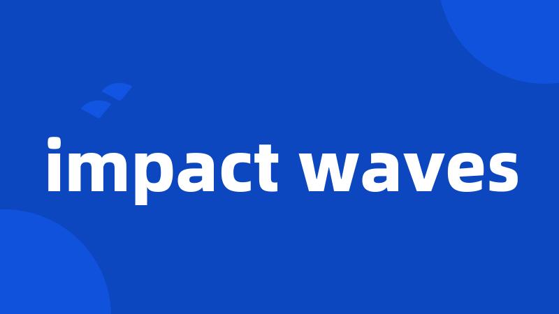 impact waves