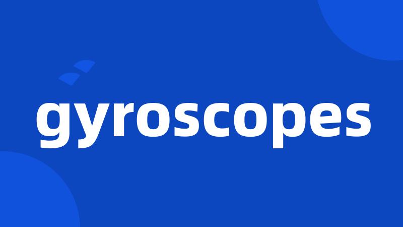 gyroscopes