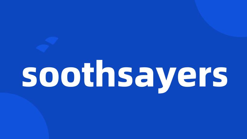 soothsayers
