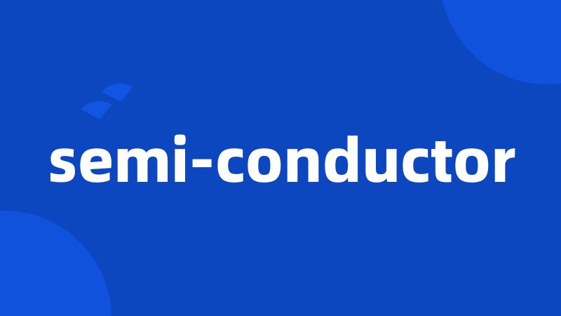 semi-conductor