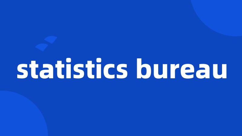 statistics bureau