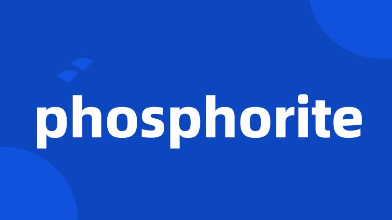 phosphorite