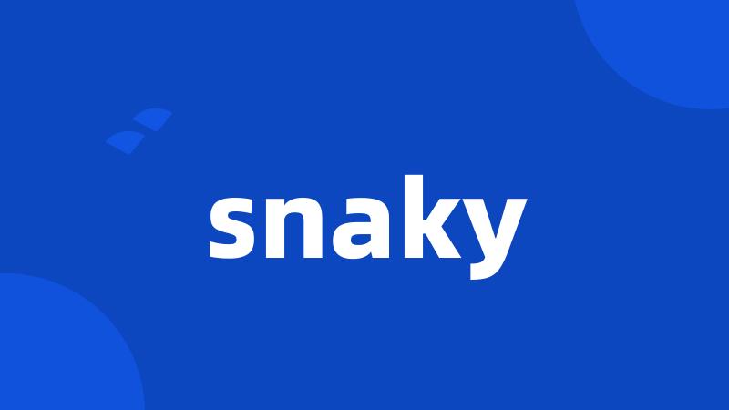 snaky