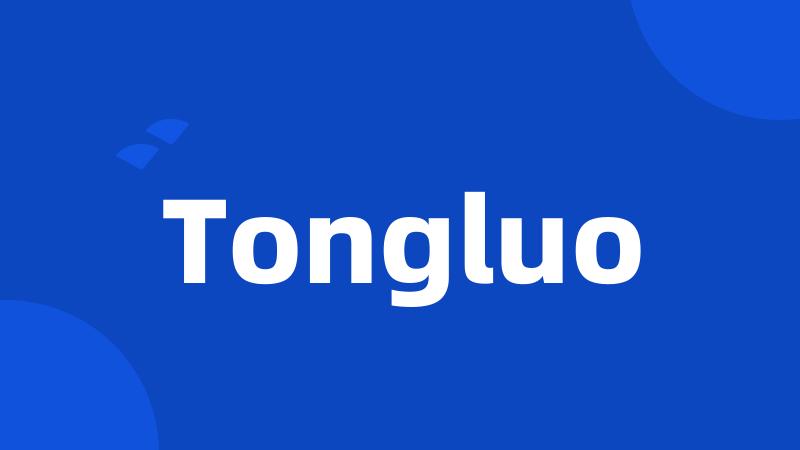 Tongluo