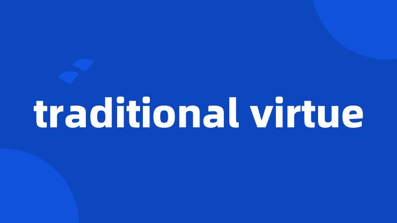 traditional virtue