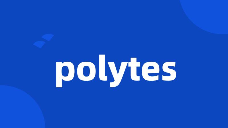 polytes