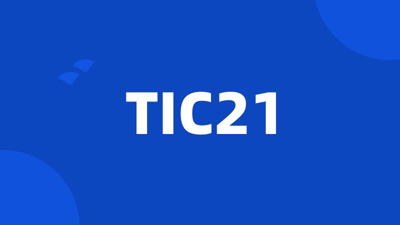 TIC21