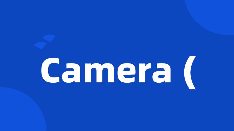 Camera (