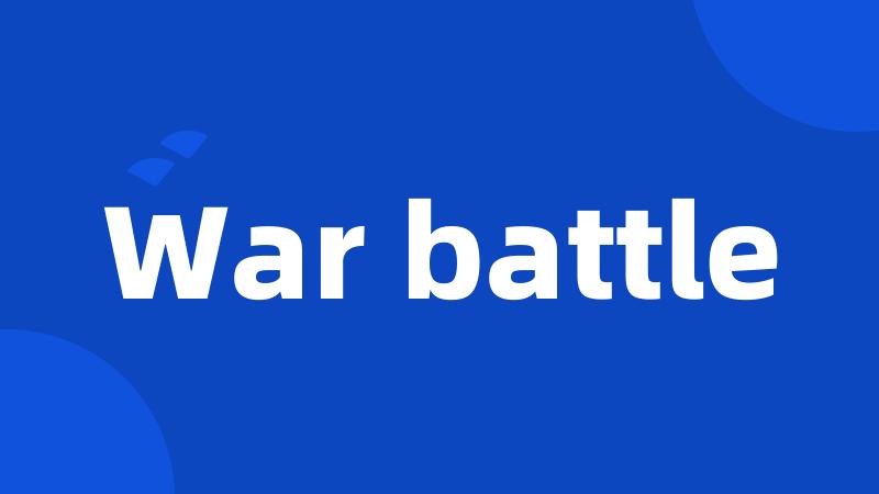 War battle