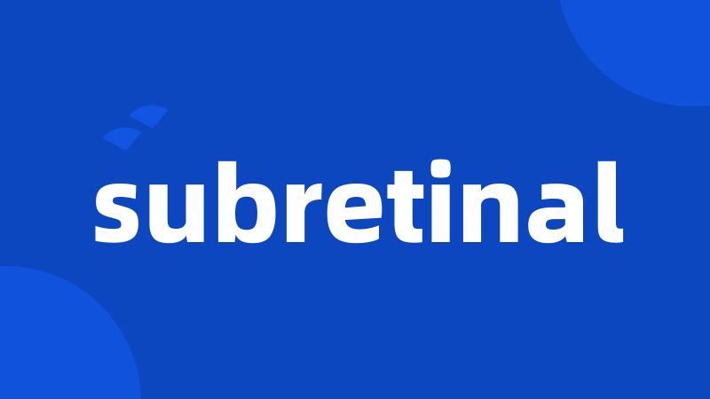 subretinal