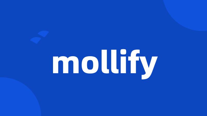 mollify