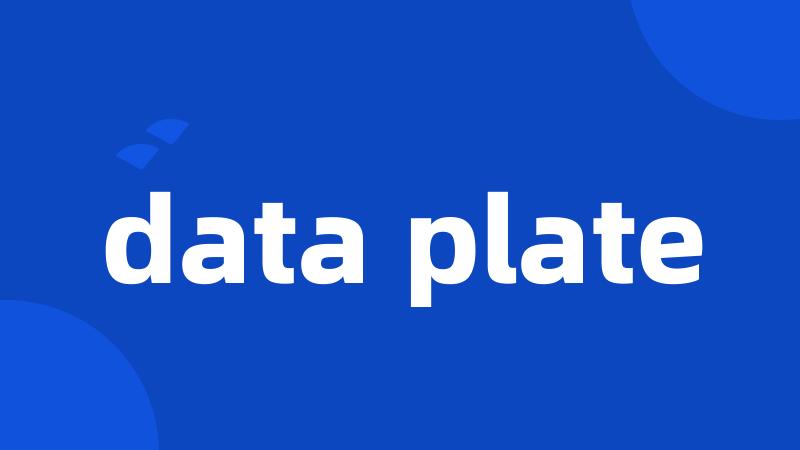 data plate