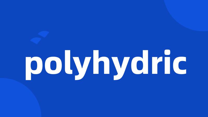 polyhydric