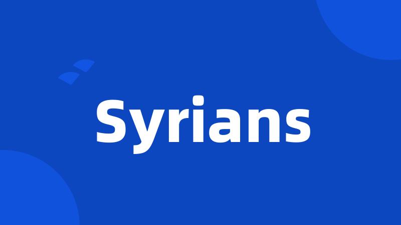 Syrians