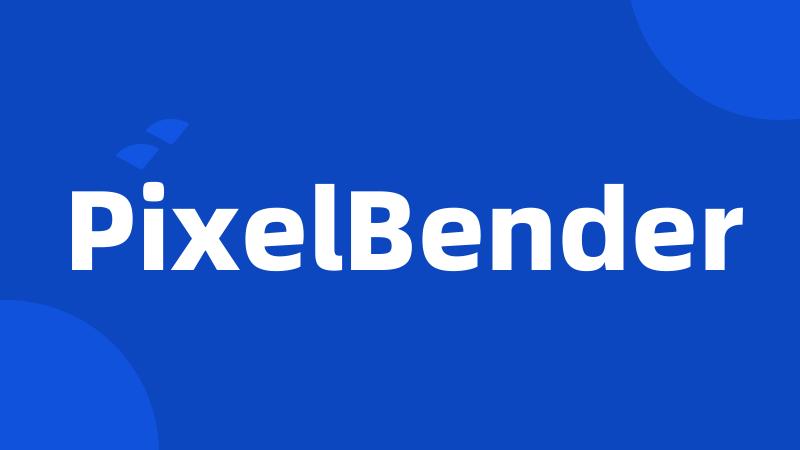 PixelBender