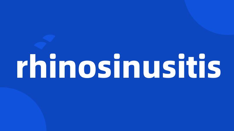 rhinosinusitis