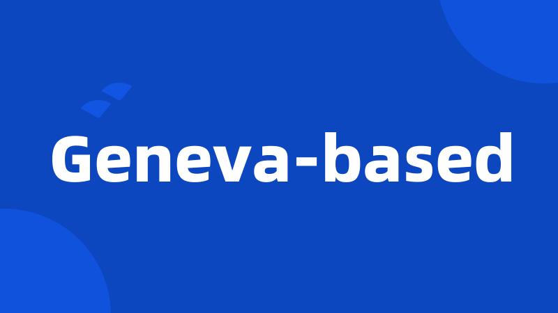 Geneva-based