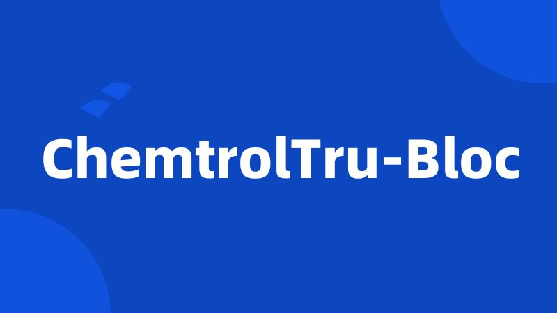 ChemtrolTru-Bloc