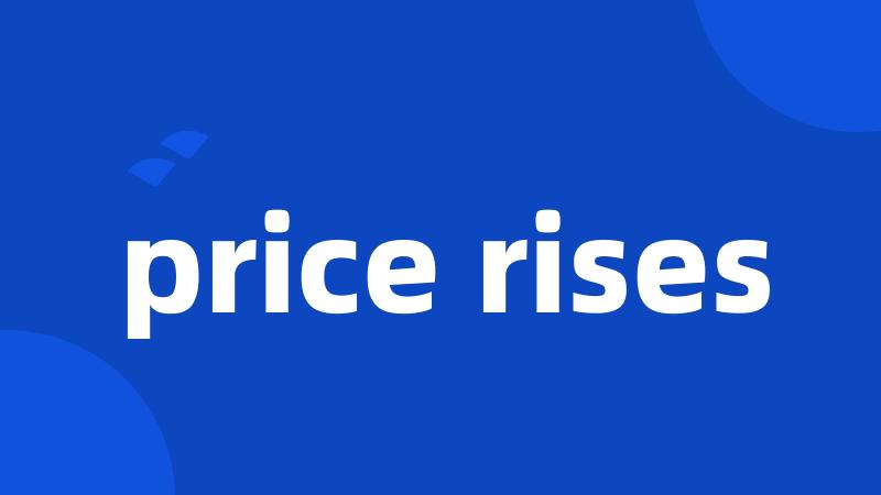 price rises