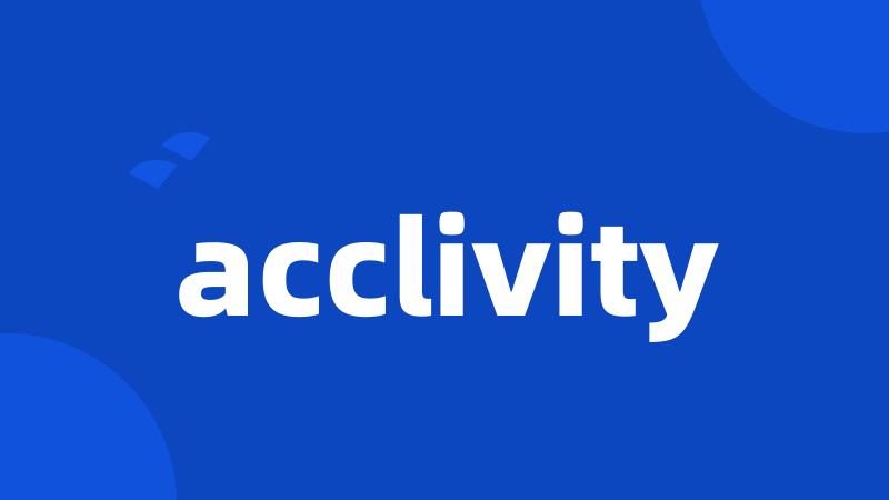 acclivity