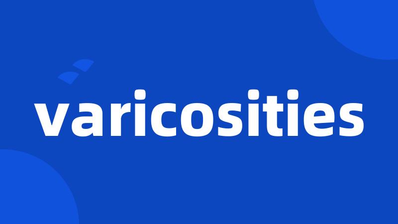 varicosities