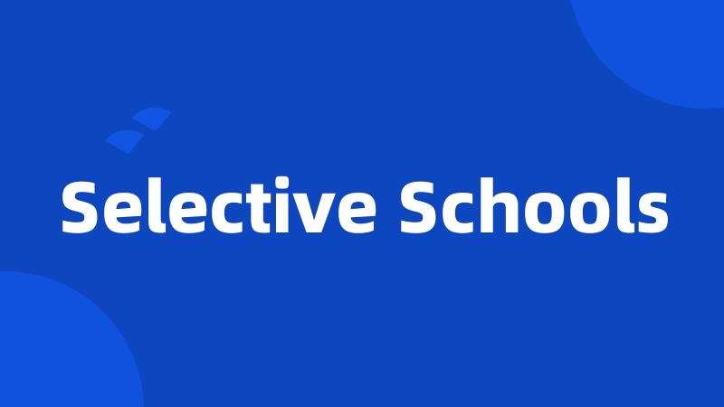 Selective Schools