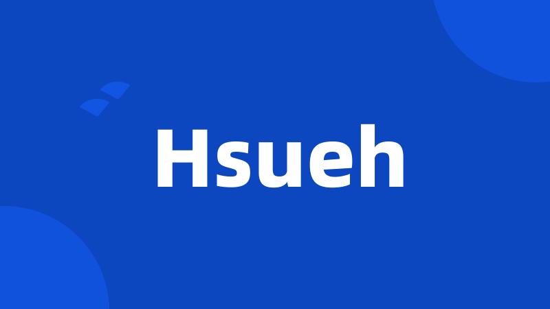 Hsueh