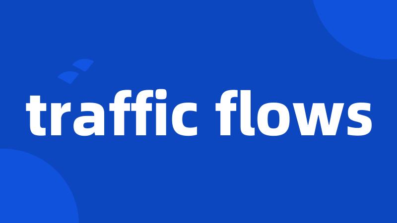 traffic flows
