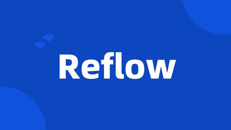 Reflow