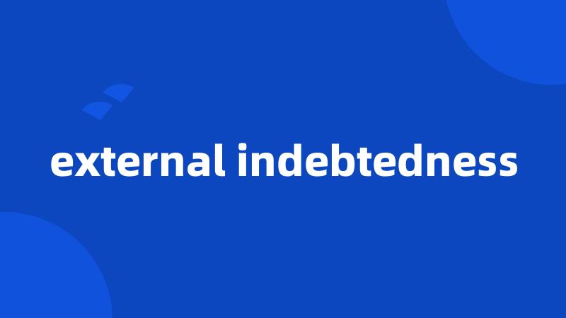 external indebtedness