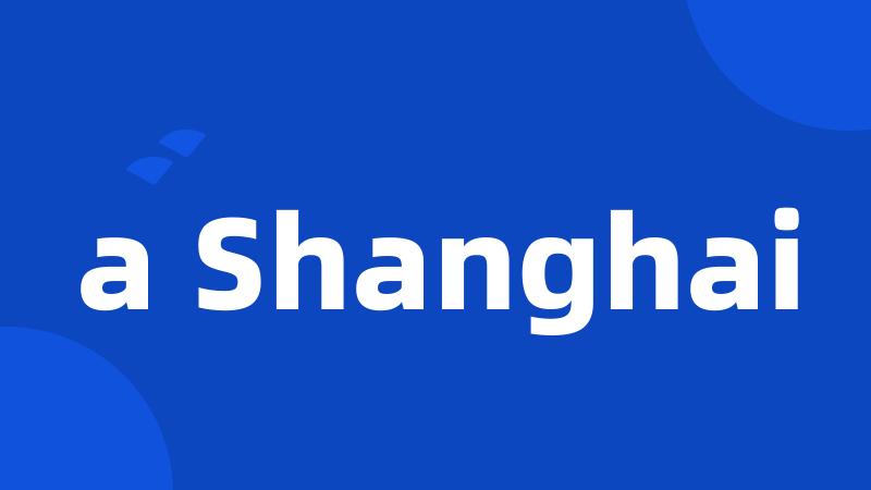 a Shanghai